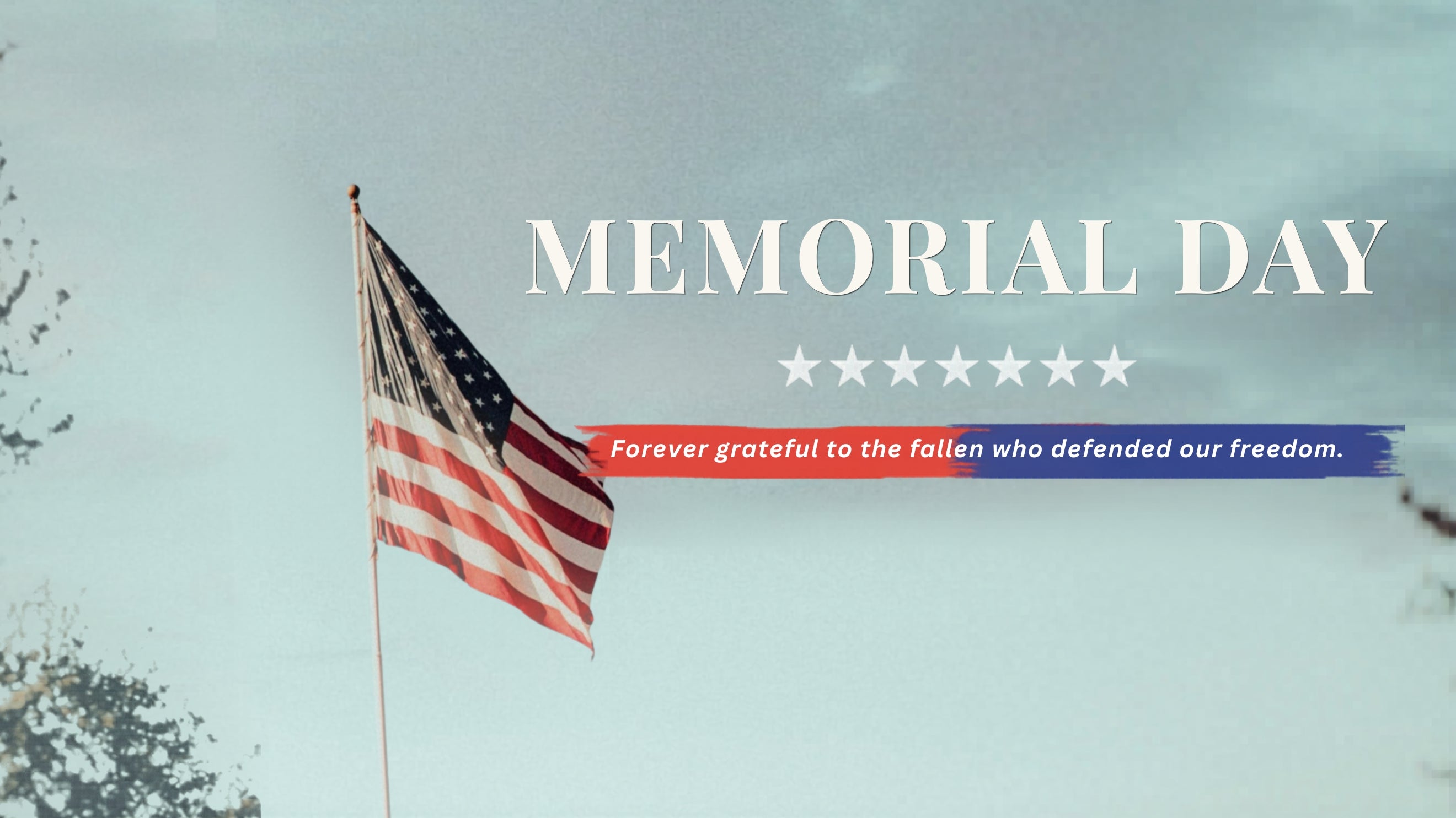 American flag against a light blue sky with 'Memorial Day' text and message.